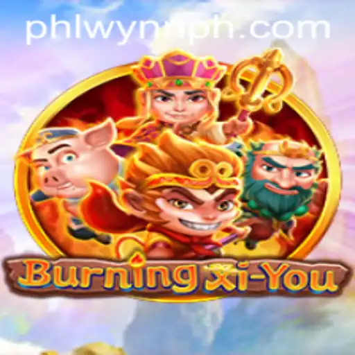 Exploring the Mystical Realms of BurningXiYou: Adventure Awaits