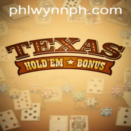 The Thrill of Texas Hold'em Bonus at WYNNPH: A Comprehensive Guide